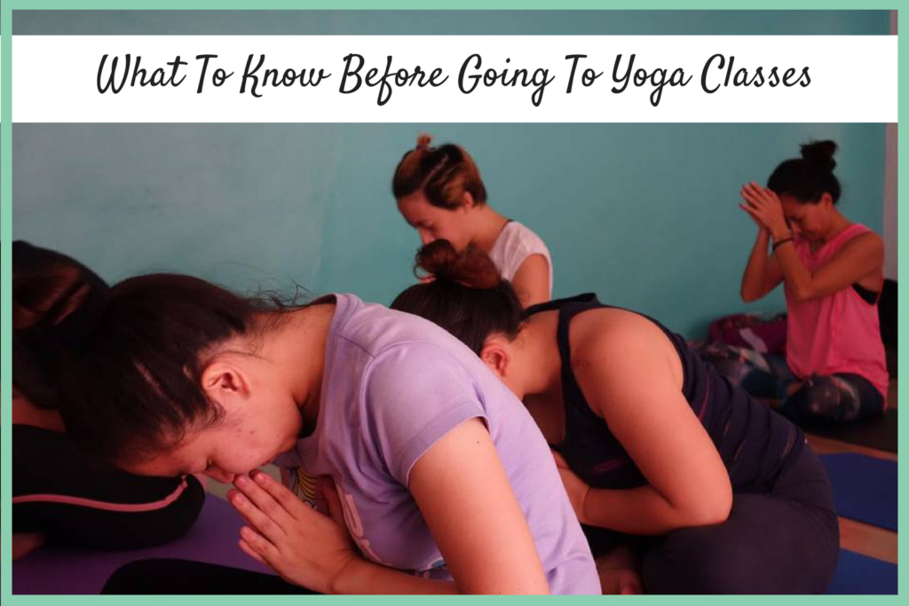What You Need To Know Before Yoga Classes | The Practical Beauty